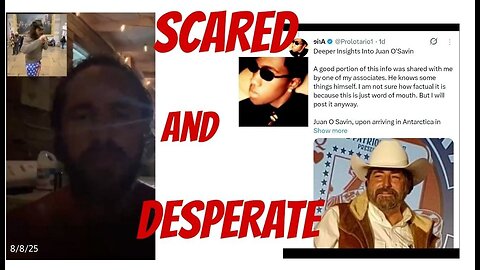 SCARED AND DESPERATE - 8/8/25