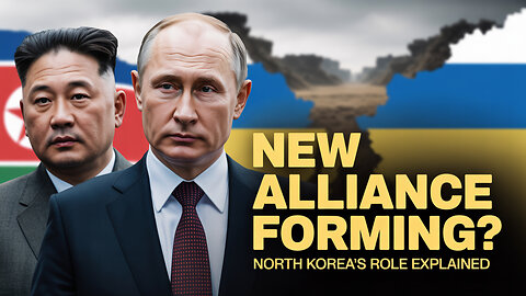 North Korea Joins Russia – How It Could Impact the Ukraine War"
