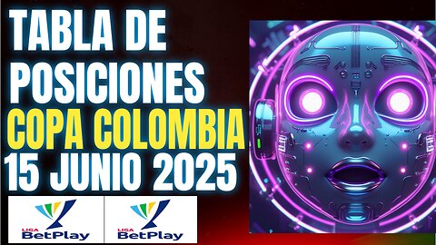 TABLA DE POSICIONES COPA COLOMBIA 15 JUNIO 2025 Y GOLEADORES CRYPENATO