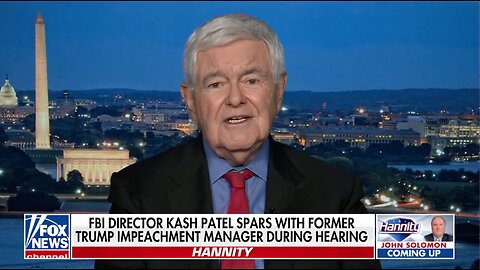 FOOLS! GINGRICH TAUNTS DEMS FOR TIRADES AGAINST PATEL & BESSENT