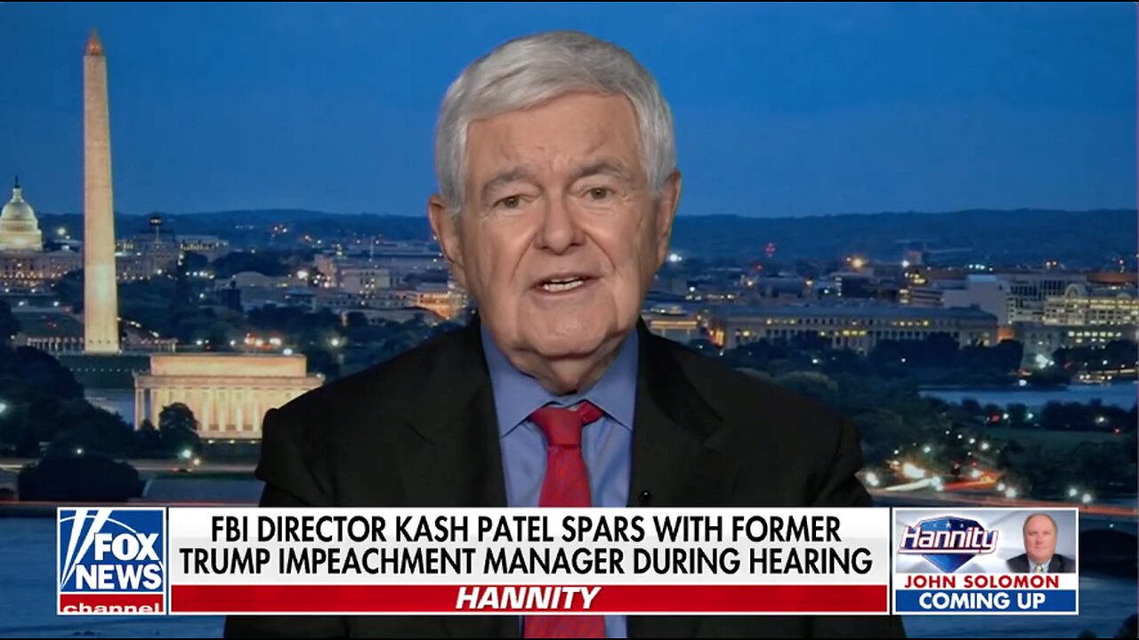 FOOLS! GINGRICH TAUNTS DEMS FOR TIRADES AGAINST PATEL & BESSENT