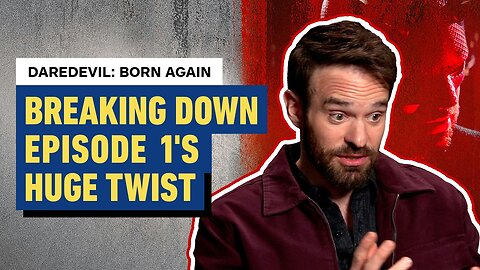 Daredevil - Born Again Cast Breaks Down Episode 1’s Huge Twist