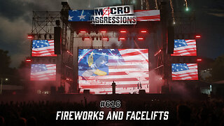 #616: Fireworks & Facelifts