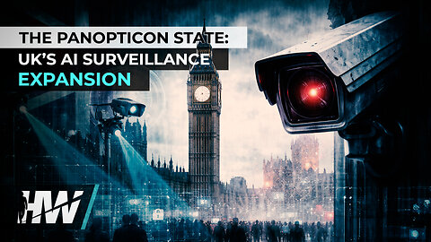 THE PANOPTICON STATE: UK’S AI SURVEILLANCE EXPANSION