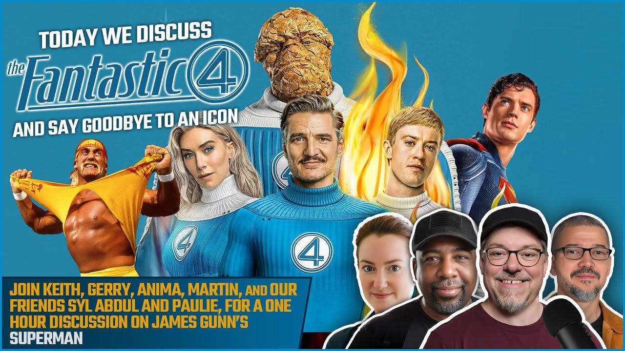 Non Spoiler Review The Fantastic Four, RIP Hulk Hogan, Superman Box Office