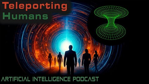 Teleporting Humans | Ep. 068