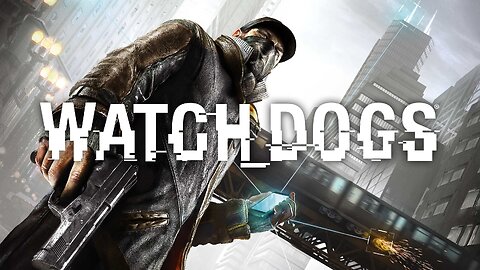 Watch_Dogs - 3rd Playthrough Part 1