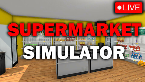 Supermarket Simulator | Stream | Live