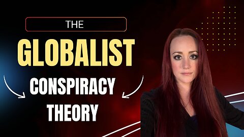 The Green Eyed Girl Podcast: Political Hellscape - The Globalist Conspiracy Theory