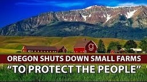Farms SUDDENLY ILLEGAL Oregon