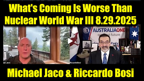 Michael Jaco & Riccardo Bosi Get Ready 8.29.25 - What's Coming Is Worse