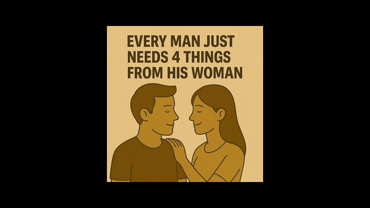 Every Man Just Needs 4 Things From His Woman. 💯❤️🤝