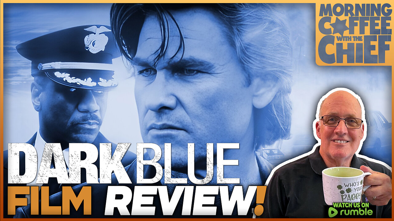 Morning Coffee with The Chief | DARK BLUE (2002) - with JOHN BAYLIS & SCOTT ORR!