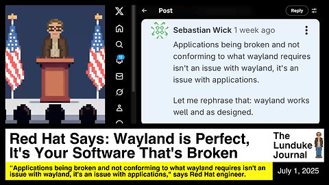 Red Hat Says: Wayland is Perfect, It's Your Software That's Broken