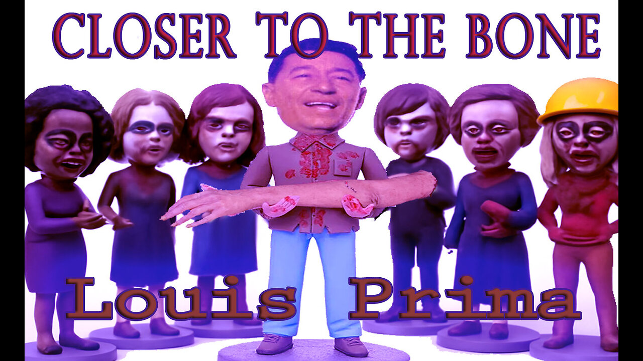 Louis Prima - Closer To The Bone - Karaoke