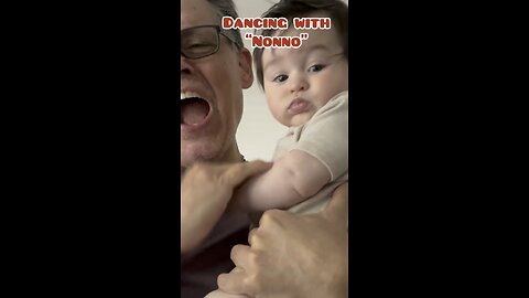 Dancing with Nonno. Children are a gift from the Lord.