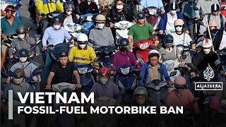 Vietnam to ban fossil-fueled motorbikes, sparking concerns over cost and livelihoods