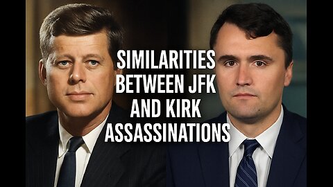 SIMILARIITIES BETWEEN JFK AND CHARLIE KIRK ASSASSINATIONS
