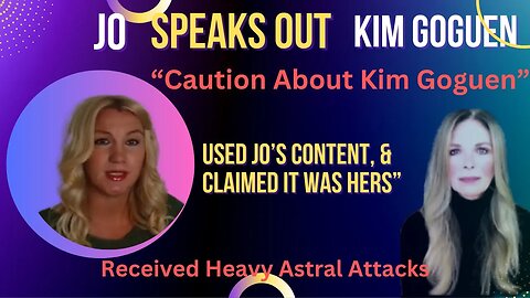 Kim Goguen | JUNE 2025 | Jo Speaks Out . Truth about Kim
