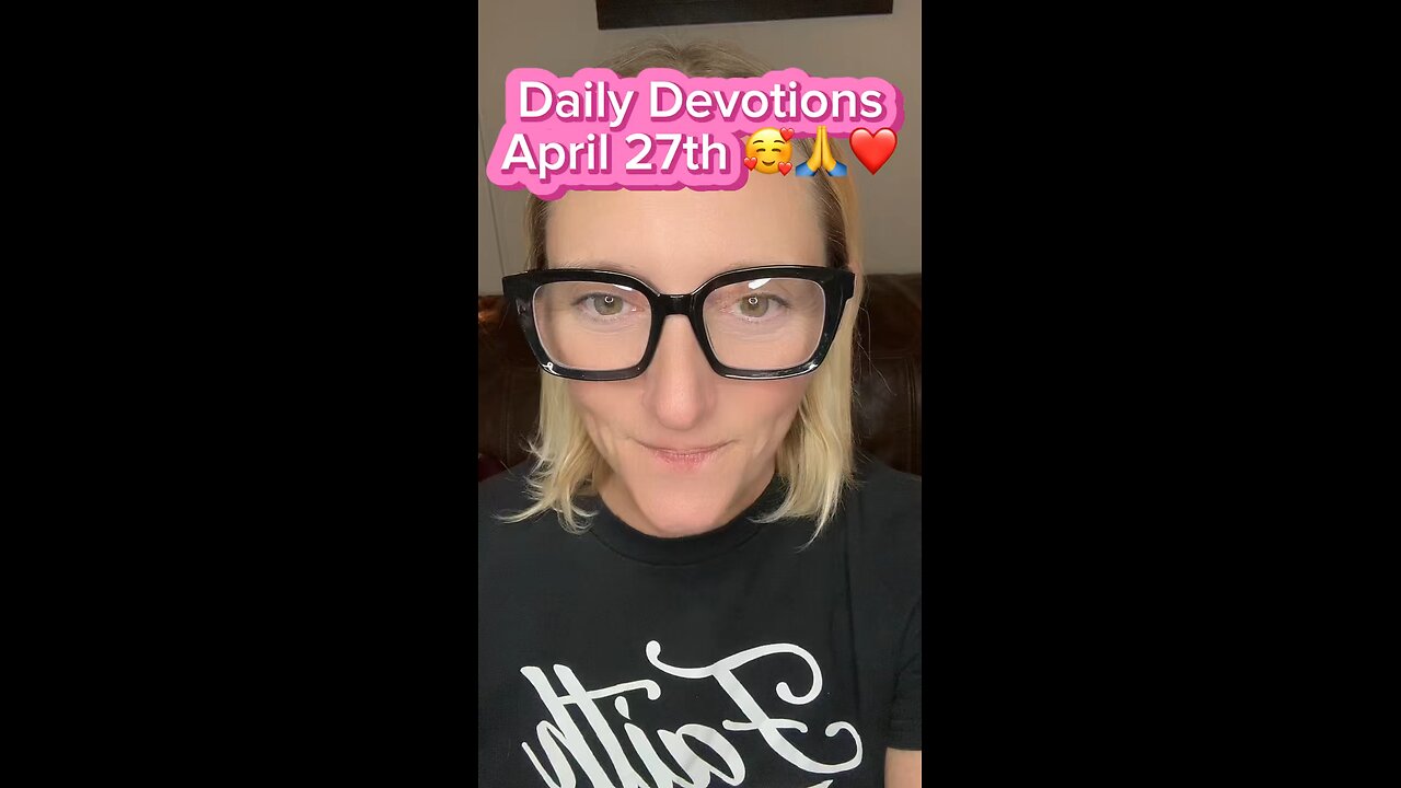 Daily Devotions 4/27/2025