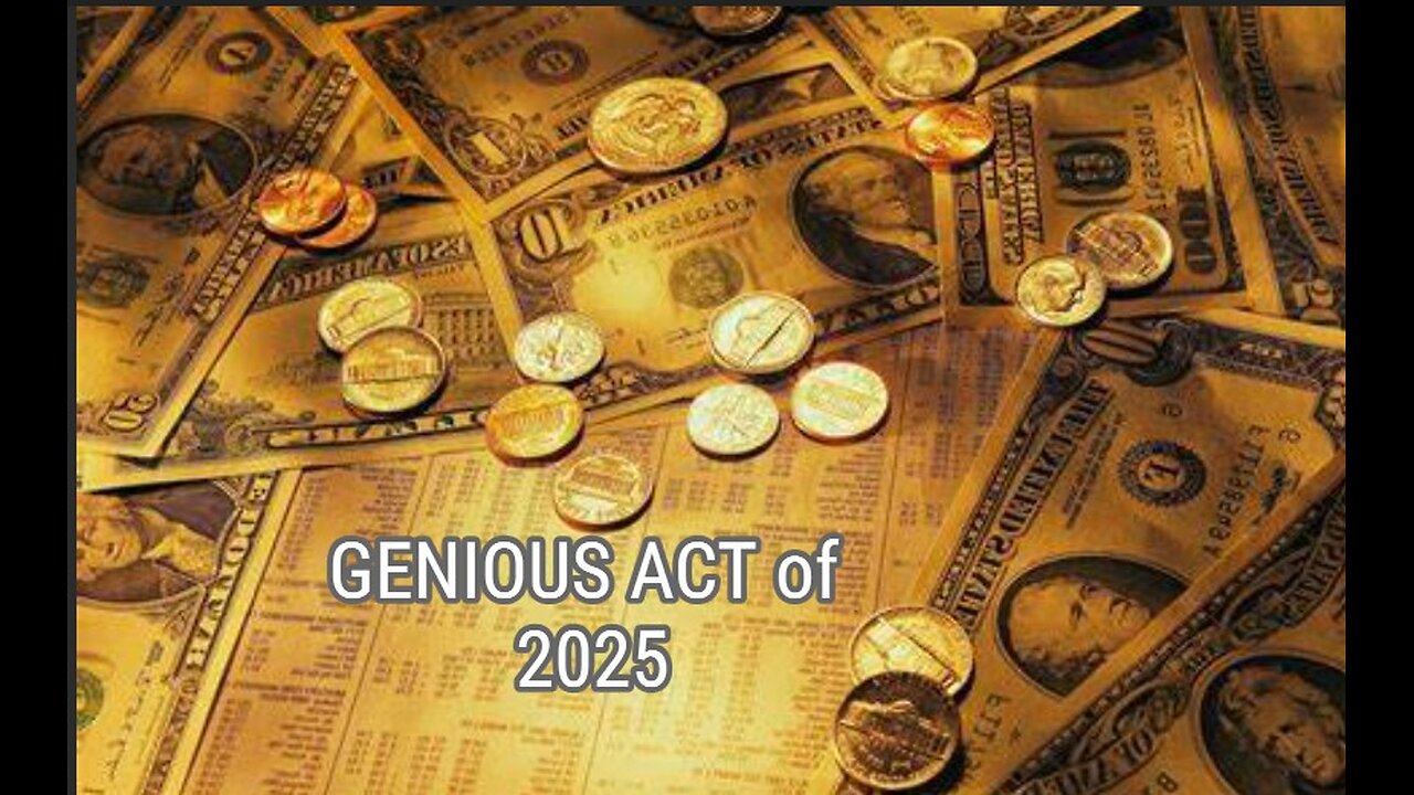 WHAT IS THE GENIUS ACT 2025? (More NESARA Popping Out)