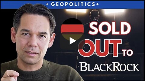 How BlackRock Just INSTALLED Germany's Chancellor