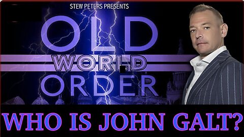 STEW PETERS W/ OLD WORLD ORDER. OUR TRUE HISTORY IS BEING REVEALED. WHO IS John Galt?