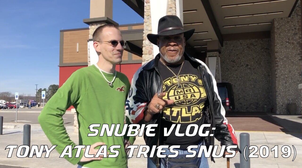 Snubie Vlog: Tony Atlas Tries Snus (2019)