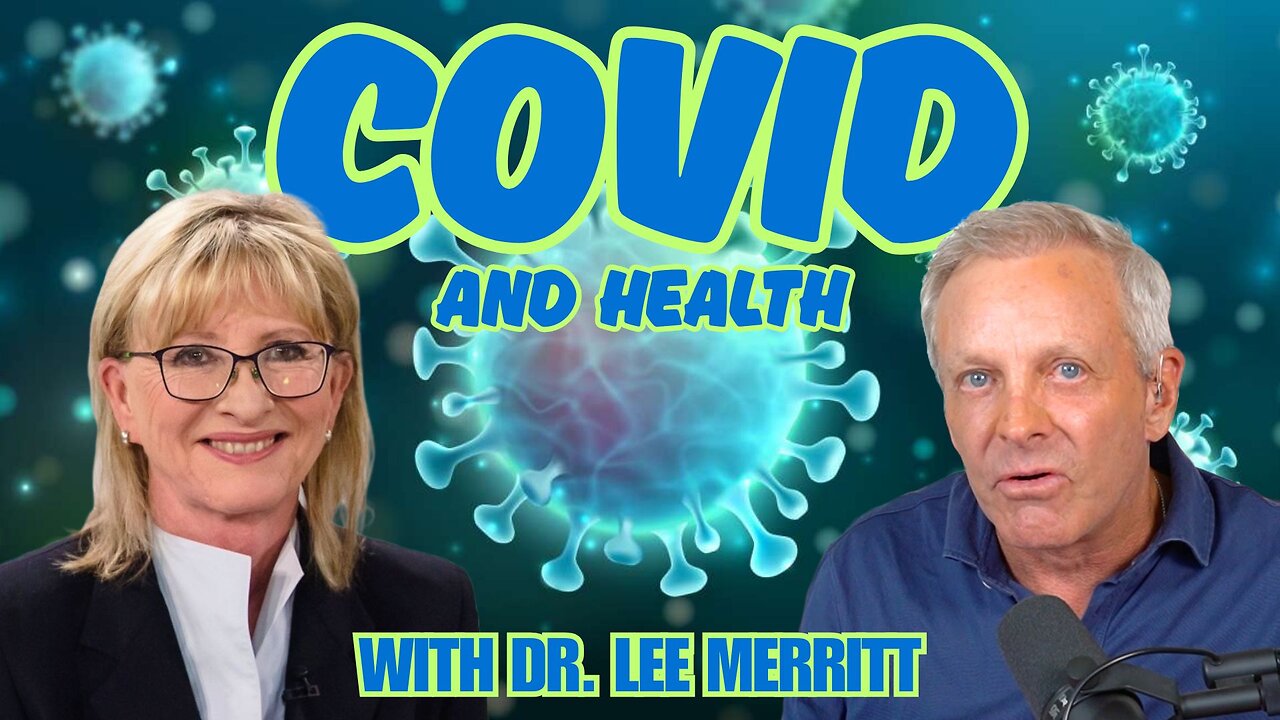 COVID & Health with Dr. Lee Merritt