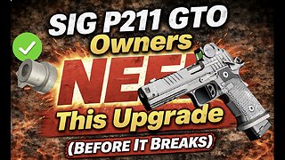 SIG P211 GTO Owners NEED This Upgrade (Before It Breaks)