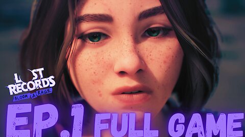 LOST RECORDS: BLOOM & RAGE TAPE 2 Gameplay Walkthrough EP.1- Aftermath FULL GAME
