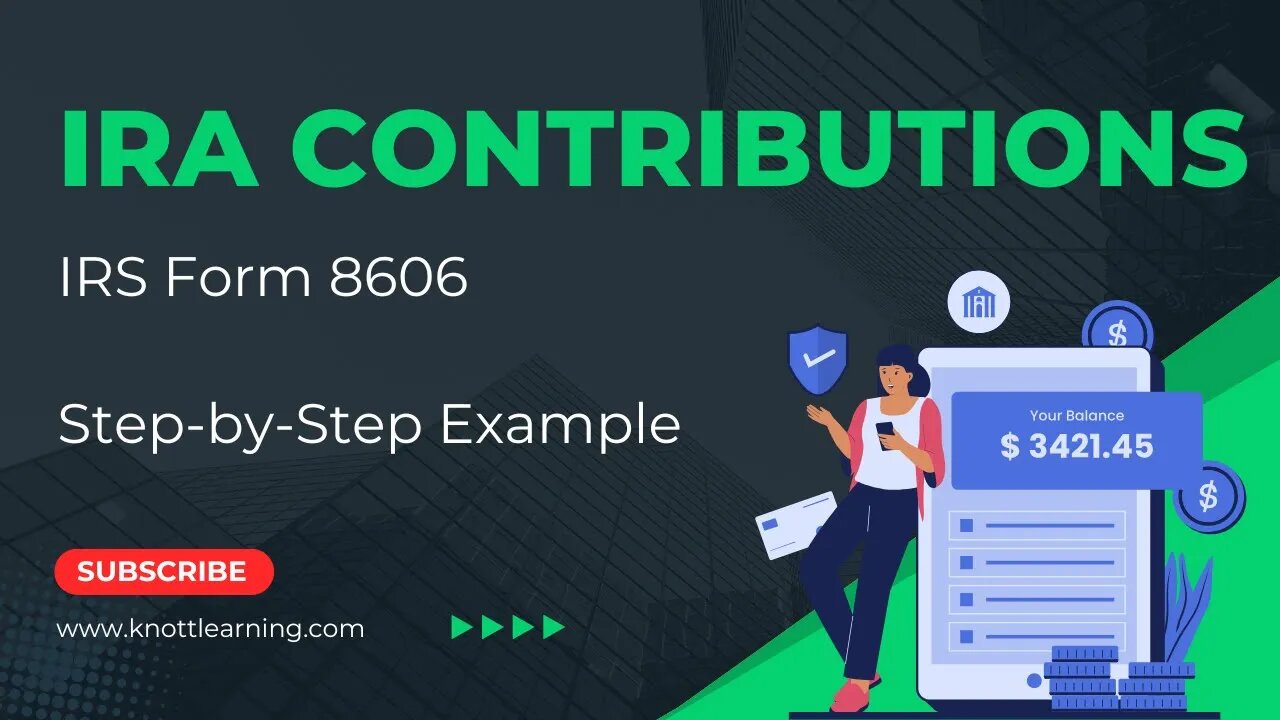 Traditional IRA Contributions for 2024 with Form 8606