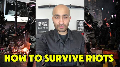 How To Survive Riots, Protests and Civil Unrest