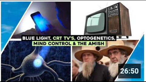 "Blue Light, Mind Control, & Optogenetics: Influences on CRT TVs & The Amish"