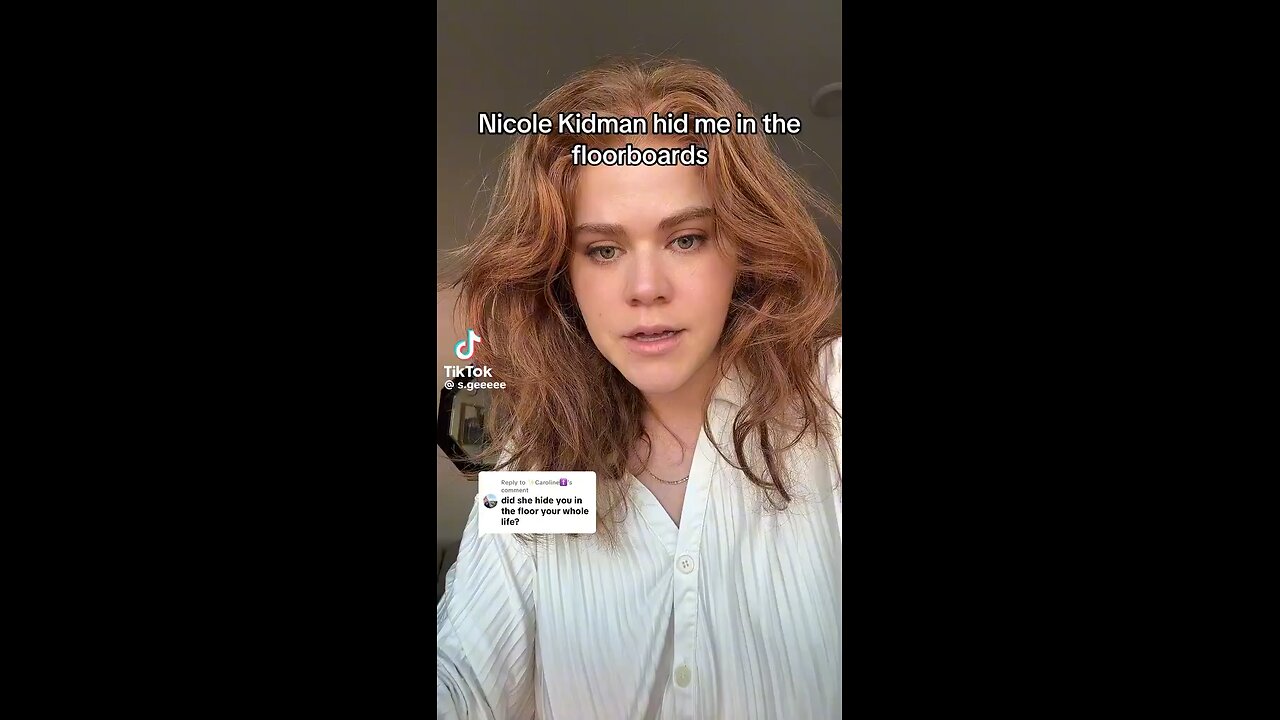 Nicole Kidman Hid Me In The Floorboards!