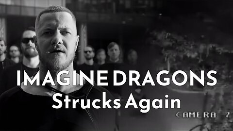 IMAGINE DRAGONS Struck Again ! (fr/en)