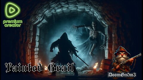 Adventures with DoomGnome: Tainted Grail Ep. 3 Into The Darkness