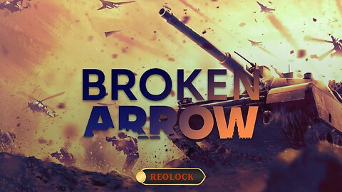Broken Arrow | Lets Go to WAR