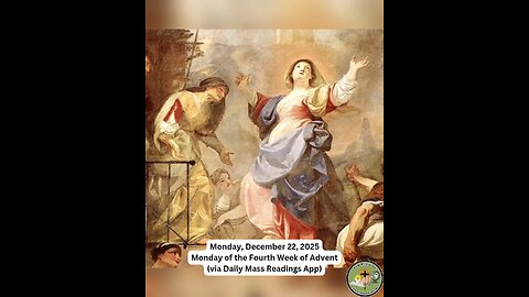 Monday, December 22, 2025 Monday of the Fourth Week of Advent #faith #readings #advent2025