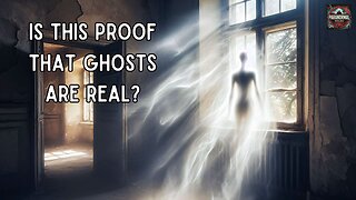 Is This Proof That Ghosts Are Real?.