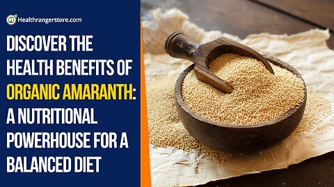 Discover the health benefits of Organic Amaranth: A nutritional powerhouse for a balanced diet