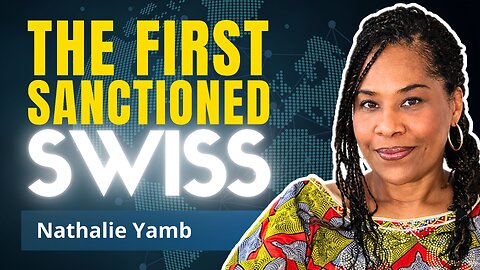 Sanctioned by EU. Abandoned by Switzerland | Nathalie Yamb
