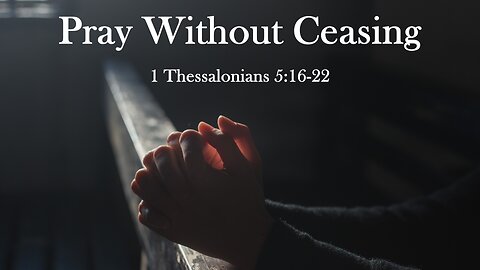 Pray Without Ceasing