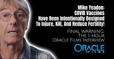 Mike Yeadon: COVID Vaccines Have Been Intentionally Designed To Injure, Kill, And Reduce Fertility!