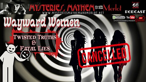 Wayward Women: Twisted Truths and Fatal Lies - Mysteries, Mayhem & Merlot