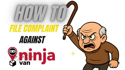 How to File a Complaint Against Ninja Van (Step-by-Step Guide That Works!