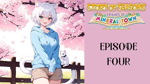 Story of Seasons Friends of Mineral Town S3 - 04