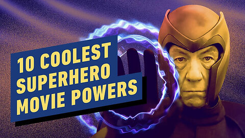 10 Coolest Superhero Movie Powers