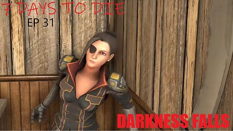 7 Days to Die Darkness Falls Playthrough - Part 31 Job 4 Eve