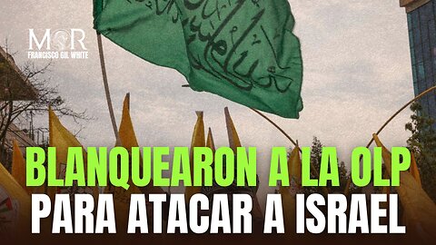 Como Limpiaron la Imagen de la OLP Para Atacar a Israel